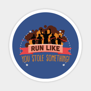 run like you stole something 3 Magnet